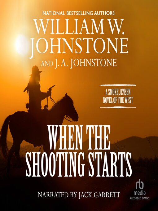 Title details for When the Shooting Starts by William W. Johnstone - Available